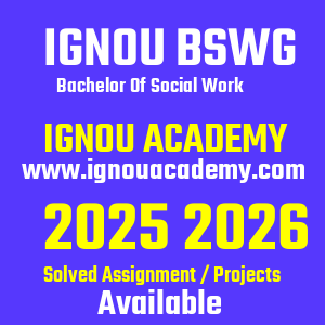 IGNOU BSWG SOLVED ASSIGNMENT 2025 2026